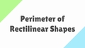 Thumbnail for Perimeter of rectilinear shapes video