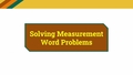 Thumbnail for Measurement word problems video