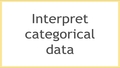 Thumbnail for Interpret categorical data video