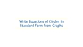Thumbnail for Write equations of circles in standard form from graphs video