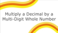 Thumbnail for Multiply a decimal by a multi-digit whole number video