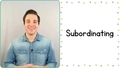 Thumbnail for Use subordinating conjunctions video