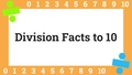 Thumbnail for Division facts to 10 video