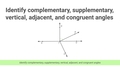Thumbnail for Identify complementary, supplementary, vertical, and adjacent angles video