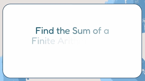 Find the sum of a finite arithmetic or geometric series