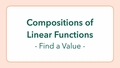 Thumbnail for Composition of linear functions: find a value video