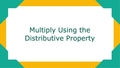 Thumbnail for Multiply using the distributive property video