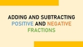 Thumbnail for Add and subtract positive and negative fractions video
