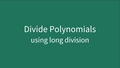 Thumbnail for Divide polynomials using long division video