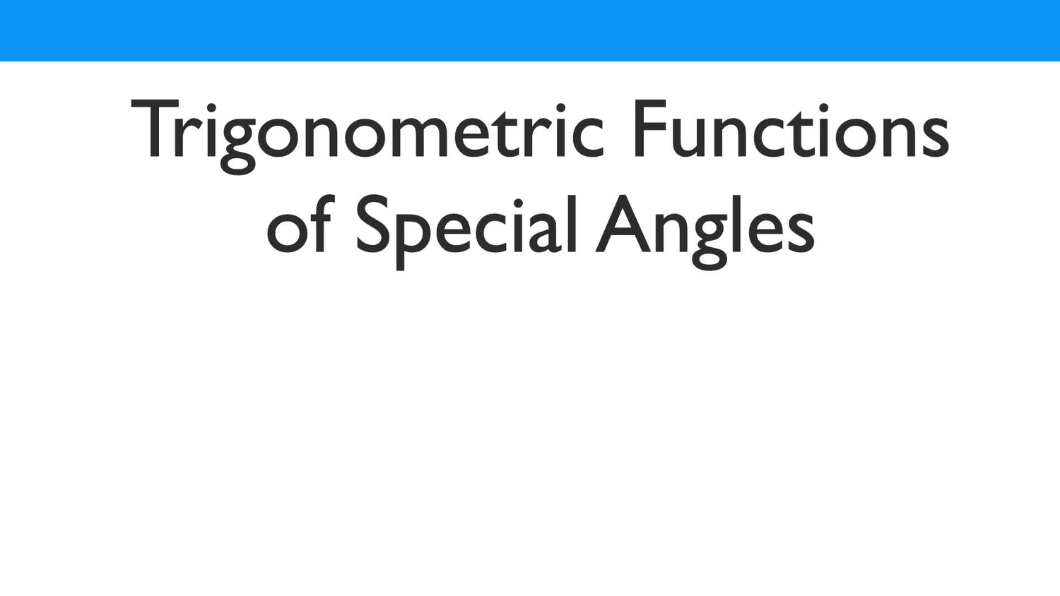 Find trigonometric functions of special angles