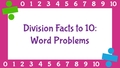 Thumbnail for Division facts to 10: word problems video