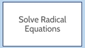 Thumbnail for Solve radical equations II video