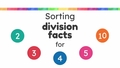 Thumbnail for Division facts for 2, 3, 4, 5, and 10: sorting video