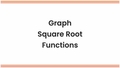 Thumbnail for Graph square root functions video