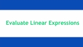 Thumbnail for Evaluate linear expressions video