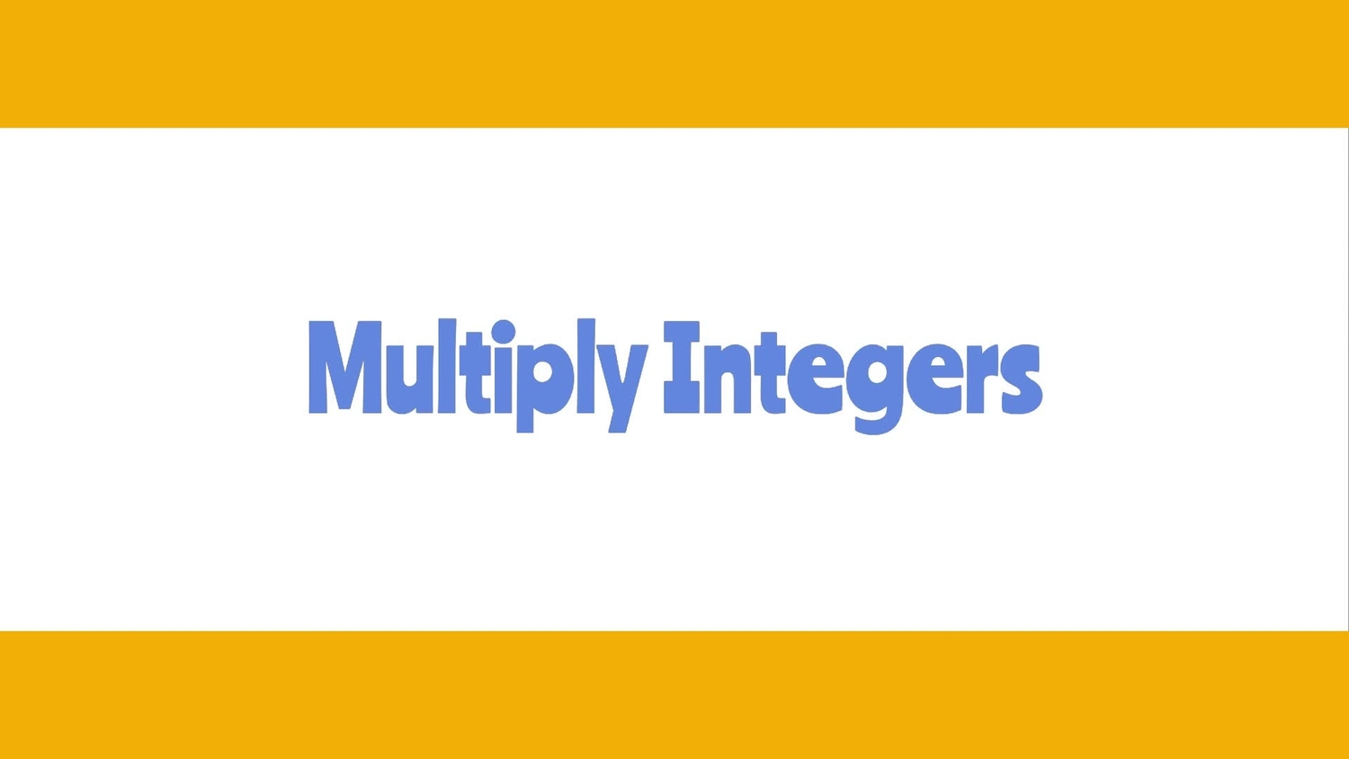 Multiply integers