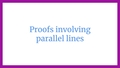 Thumbnail for Proofs involving parallel lines II video