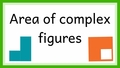 Thumbnail for Find the area of complex figures: word problems video