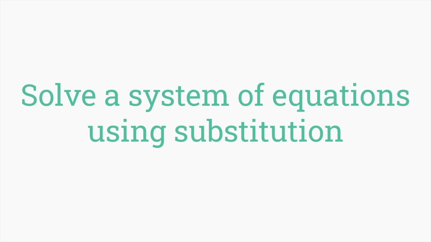 Solve a system of equations using substitution