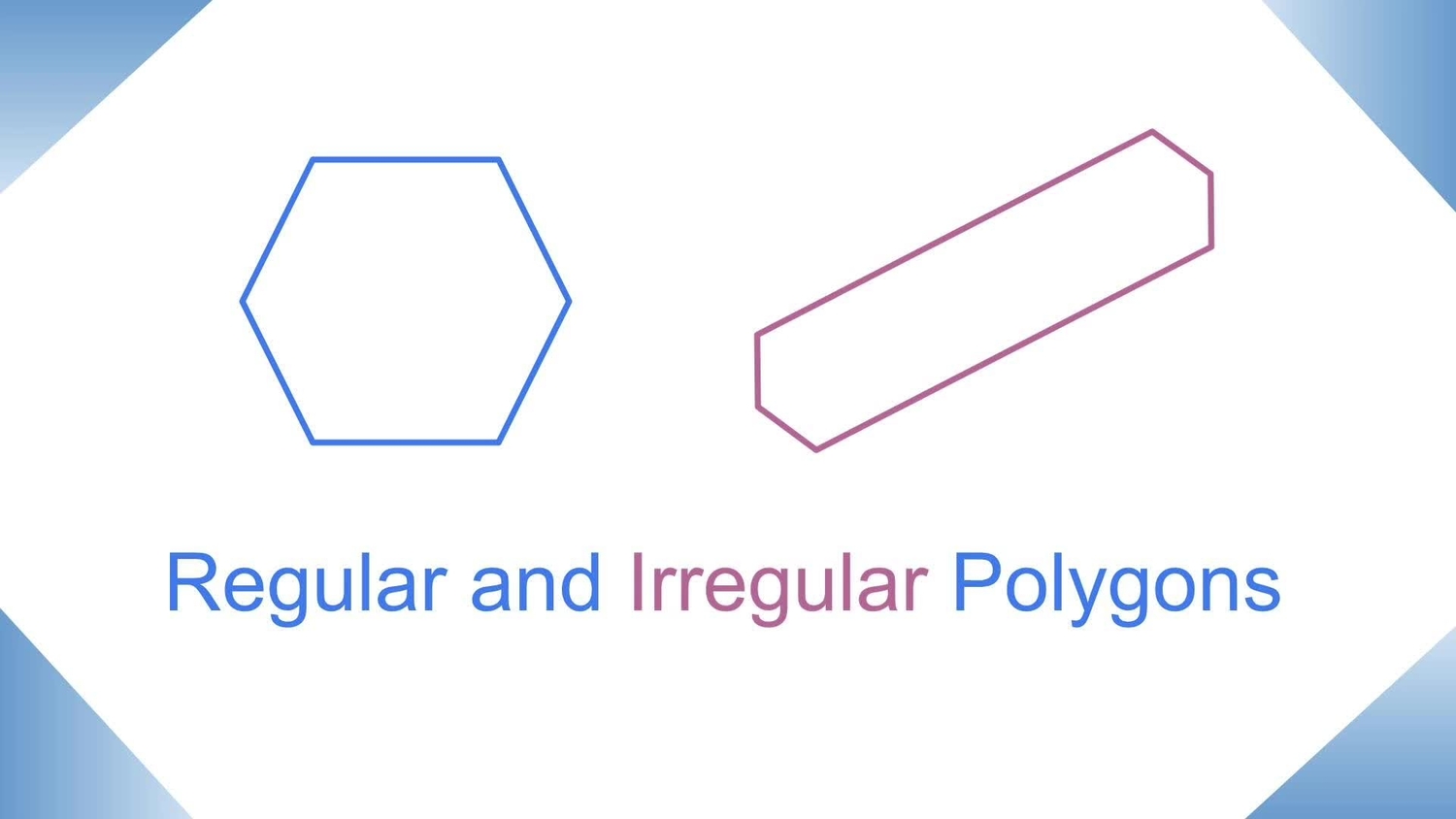 Regular and irregular polygons