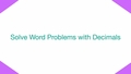 Thumbnail for Add, subtract, multiply, and divide decimals: word problems video