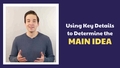 Thumbnail for Use key details to determine the main idea video