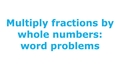 Thumbnail for Multiply mixed numbers by whole numbers: word problems video