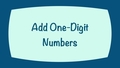 Thumbnail for Add four or more one-digit numbers video