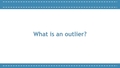 Thumbnail for Outliers in scatter plots video
