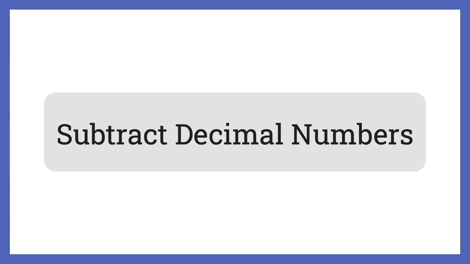 Subtract decimal numbers