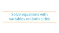 Thumbnail for Solve linear equations with variables on both sides video