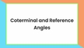 Thumbnail for Coterminal and reference angles video