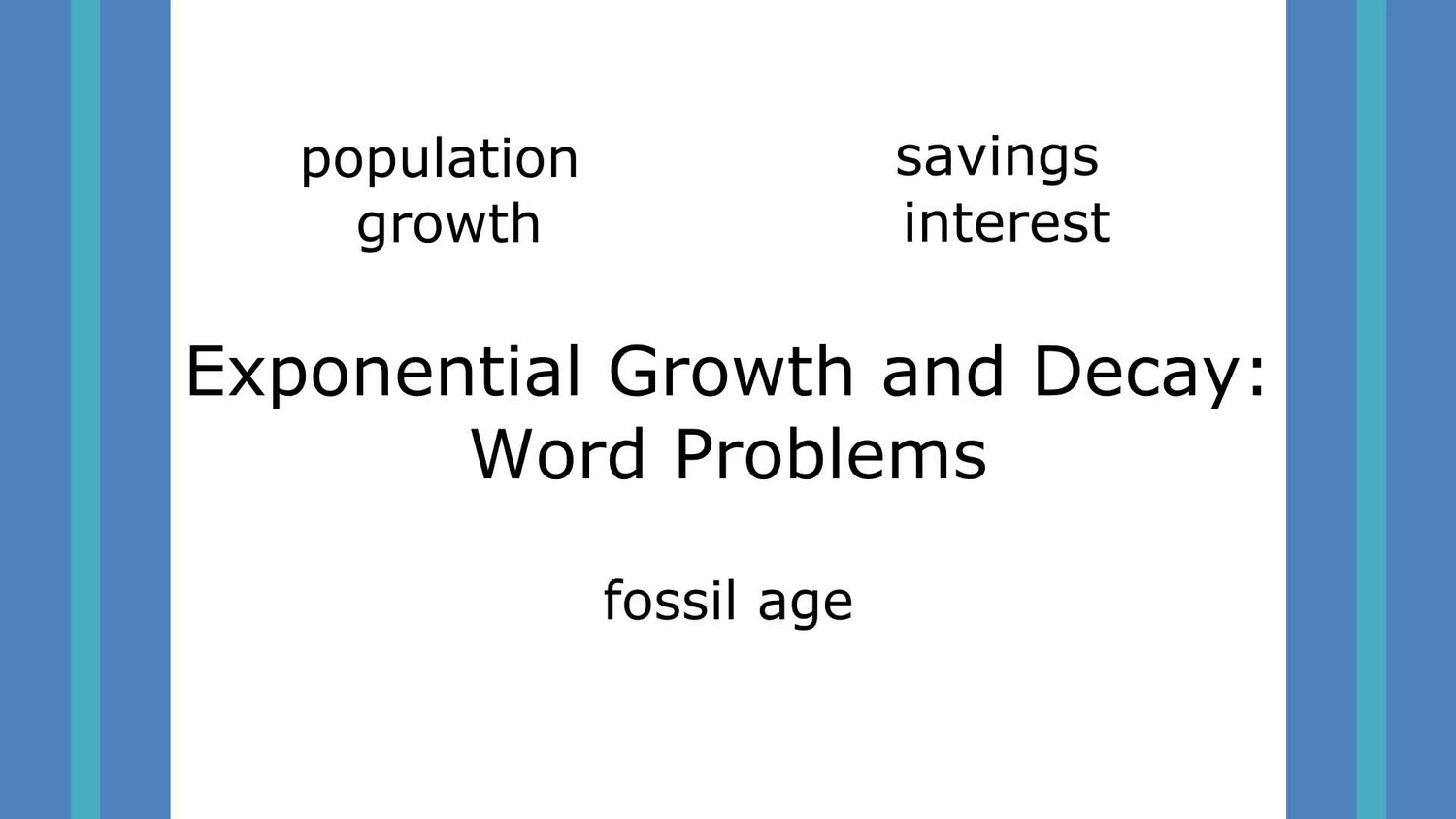 Exponential growth and decay: word problems