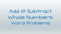 Thumbnail for Add and subtract whole numbers: word problems video