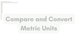 Thumbnail for Convert and compare metric units video