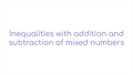 Thumbnail for Compare sums and differences of mixed numbers video