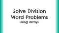 Thumbnail for Use arrays to solve division word problems video