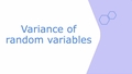 Thumbnail for Variance of random variables video