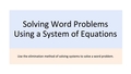 Thumbnail for Solve a system of equations using elimination: word problems video