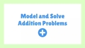 Thumbnail for Addition word problems with models - sums up to 20 video