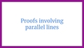Thumbnail for Proofs involving parallel lines I video