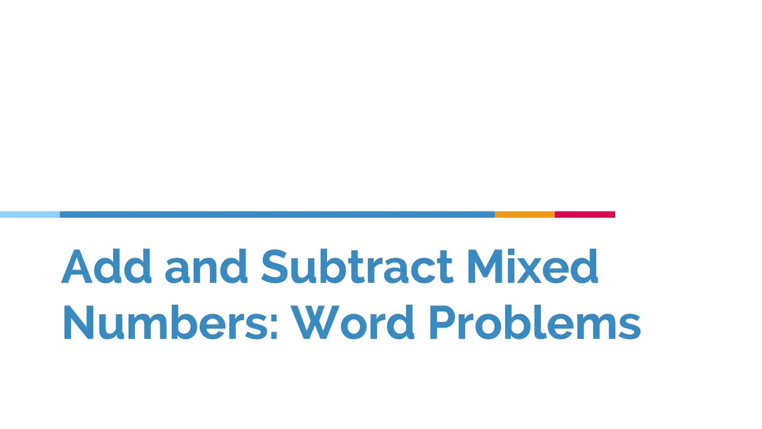 Add and subtract mixed numbers: word problems
