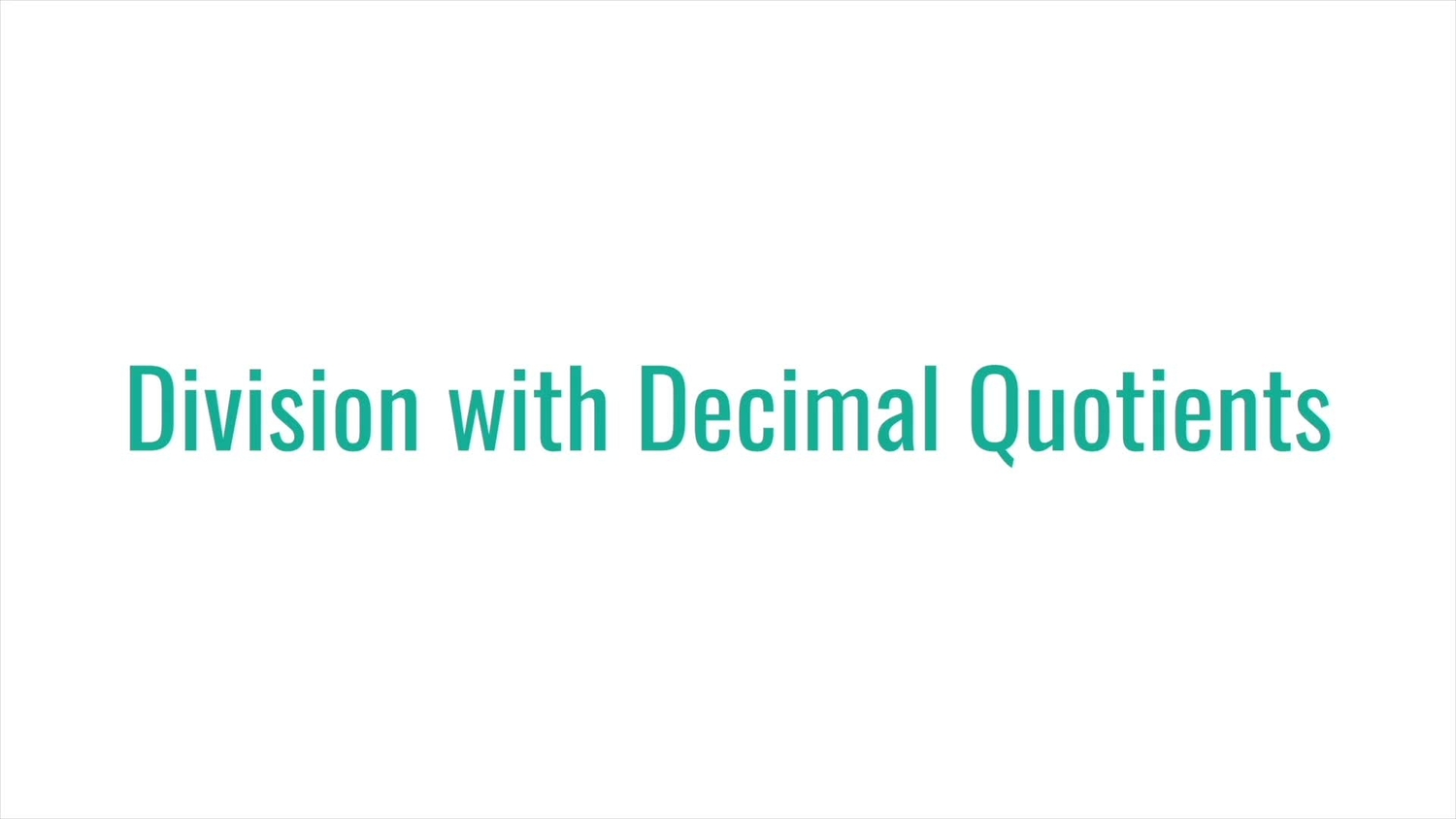 Division with decimal quotients