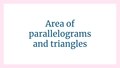 Thumbnail for Area of parallelograms and triangles video