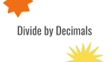 Thumbnail for Divide by decimals video