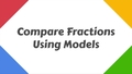 Thumbnail for Compare fractions using models video