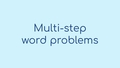 Thumbnail for Multi-step word problems with positive rational numbers video