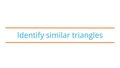 Thumbnail for Identify similar triangles video