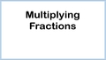 Thumbnail for Multiply fractions video