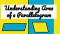 Thumbnail for Understanding area of a parallelogram video